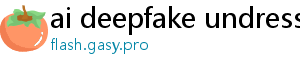 ai deepfake undress